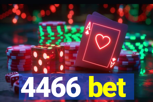 4466 bet