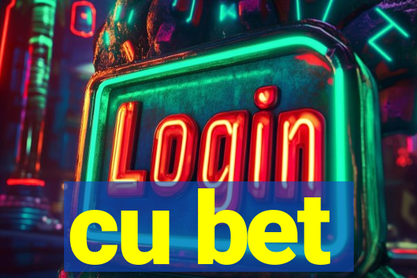 cu bet