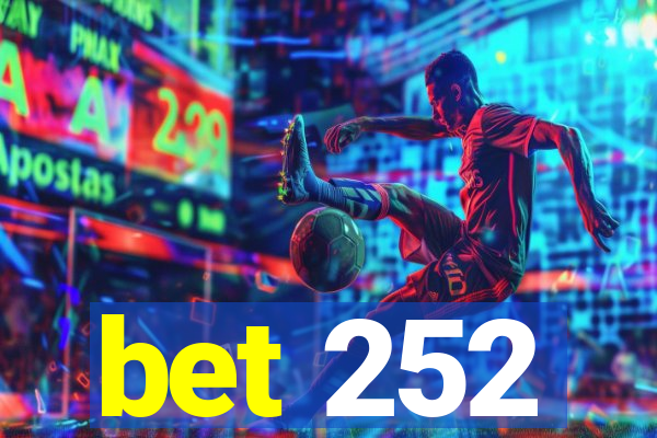 bet 252