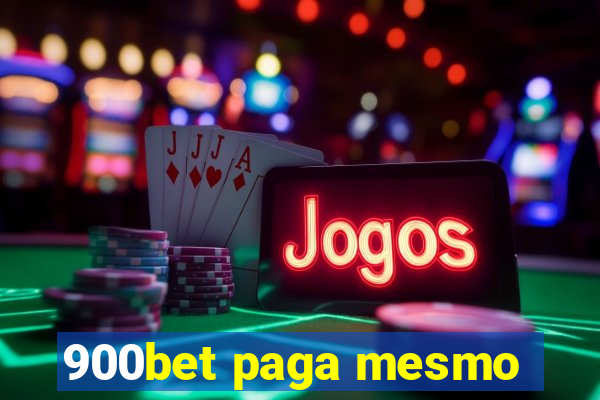 900bet paga mesmo