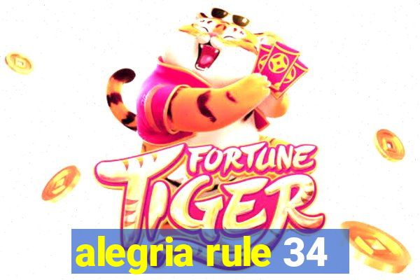 alegria rule 34