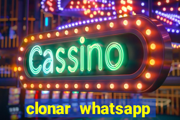 clonar whatsapp pelo email