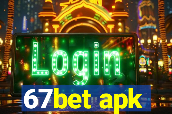 67bet apk