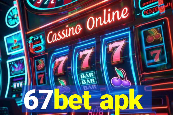 67bet apk