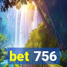 bet 756