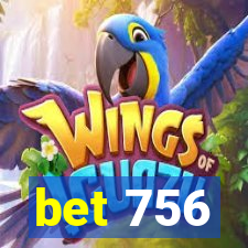 bet 756