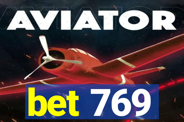 bet 769