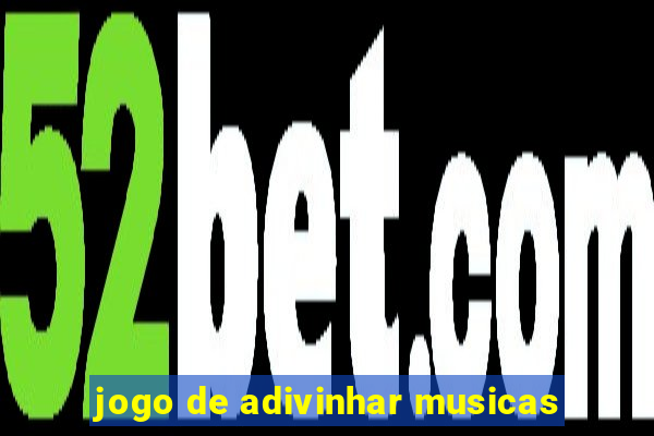 jogo de adivinhar musicas