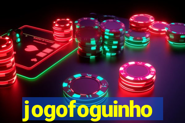 jogofoguinho