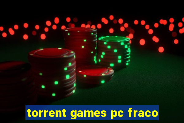 torrent games pc fraco