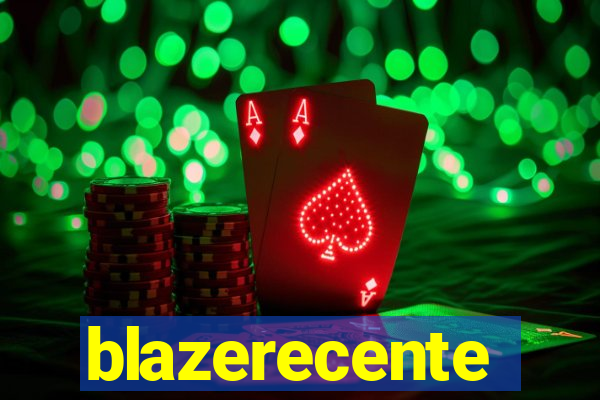 blazerecente