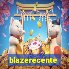 blazerecente