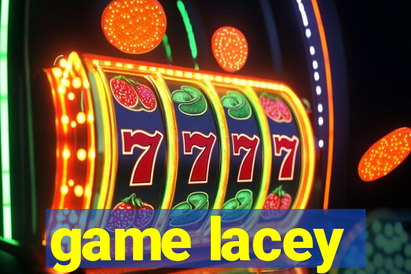 game lacey