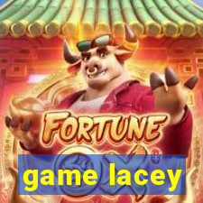 game lacey