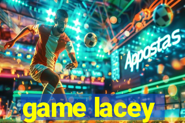 game lacey