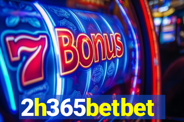 2h365betbet