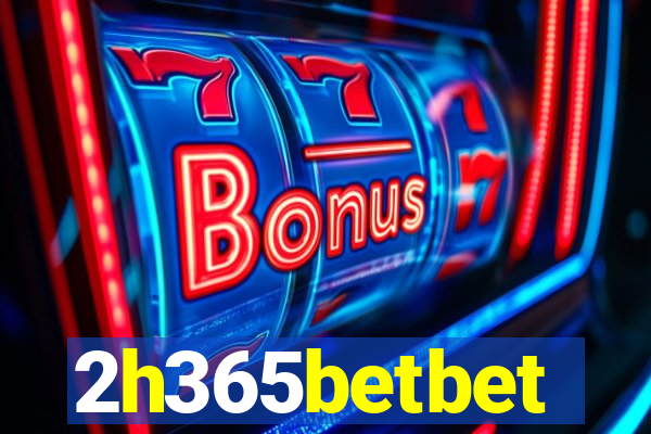 2h365betbet