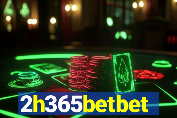 2h365betbet