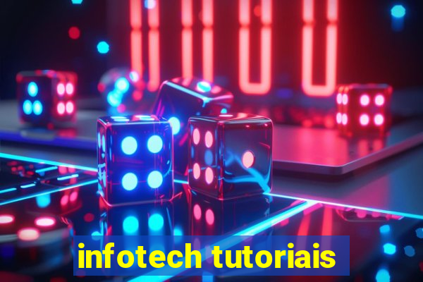 infotech tutoriais