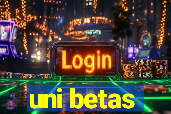 uni betas