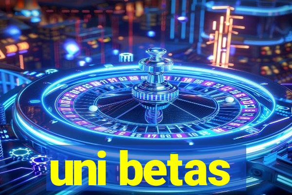 uni betas