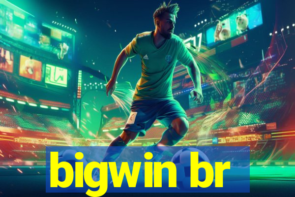 bigwin br