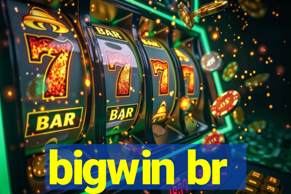 bigwin br