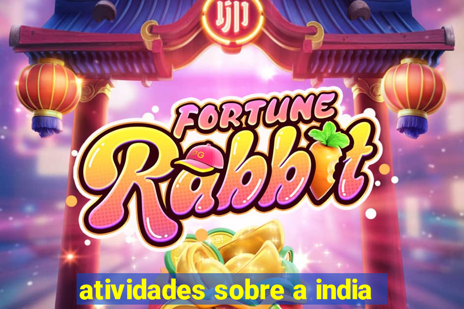 atividades sobre a india