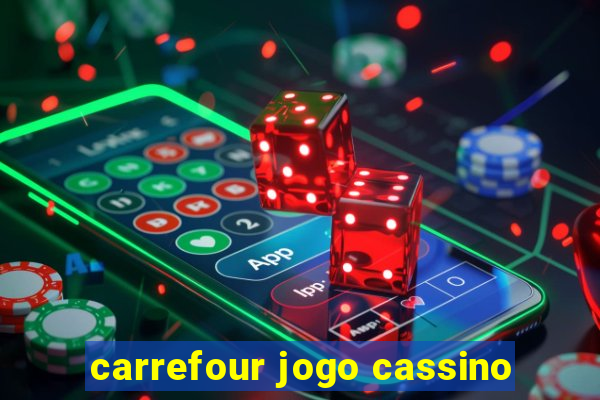 carrefour jogo cassino