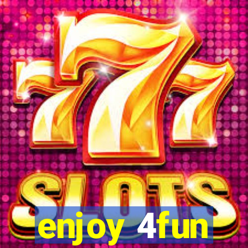 enjoy 4fun