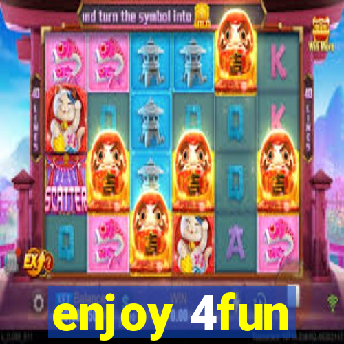 enjoy 4fun