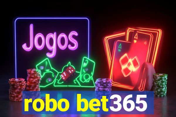 robo bet365