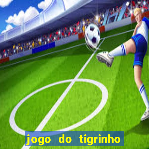 jogo do tigrinho que esta pagando agora