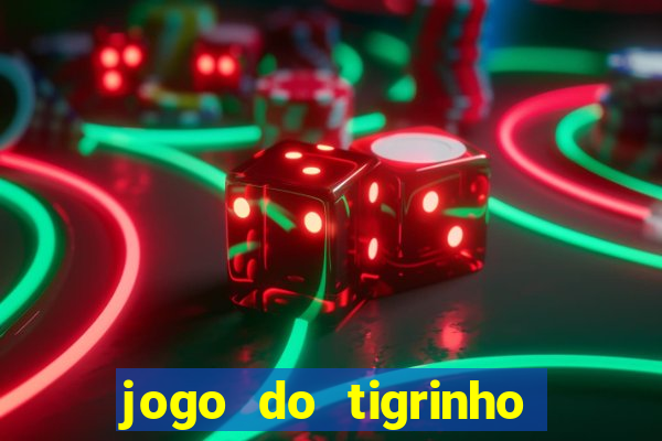 jogo do tigrinho que esta pagando agora