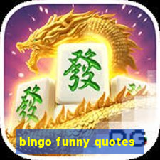 bingo funny quotes