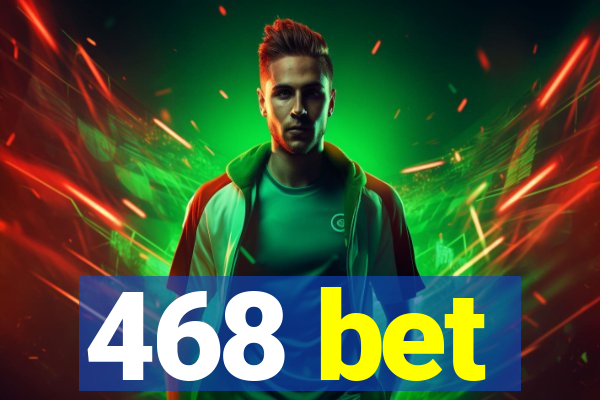 468 bet