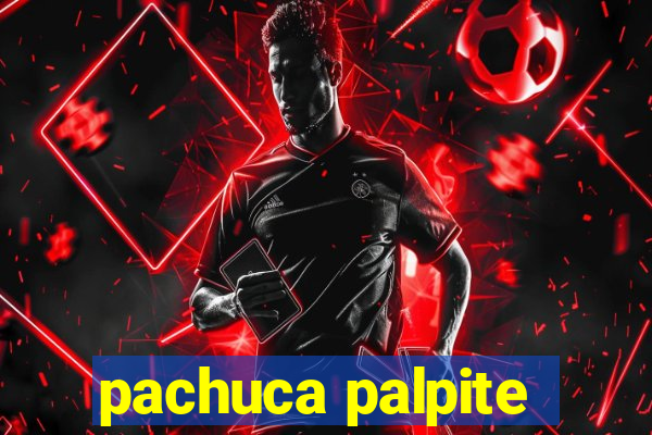 pachuca palpite