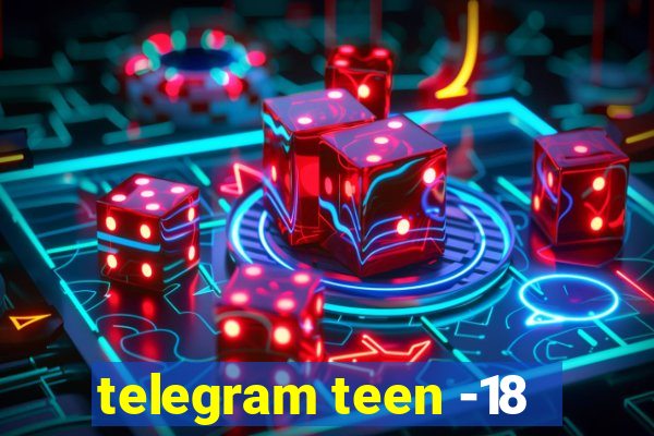 telegram teen -18