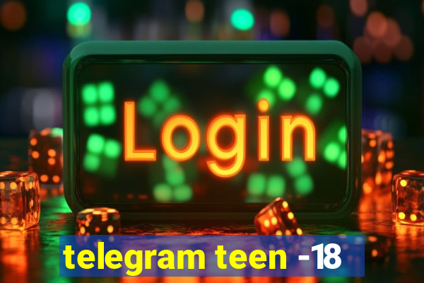 telegram teen -18