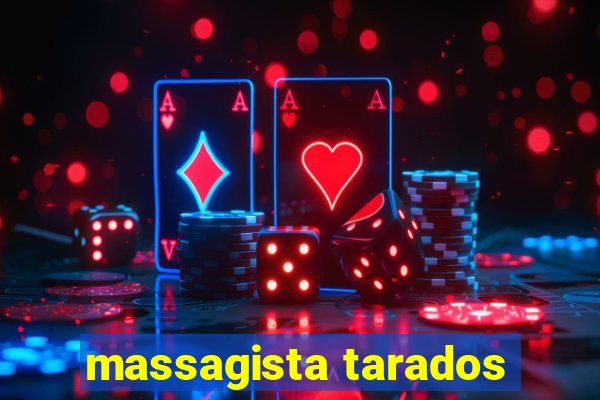 massagista tarados