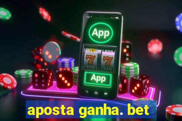 aposta ganha. bet