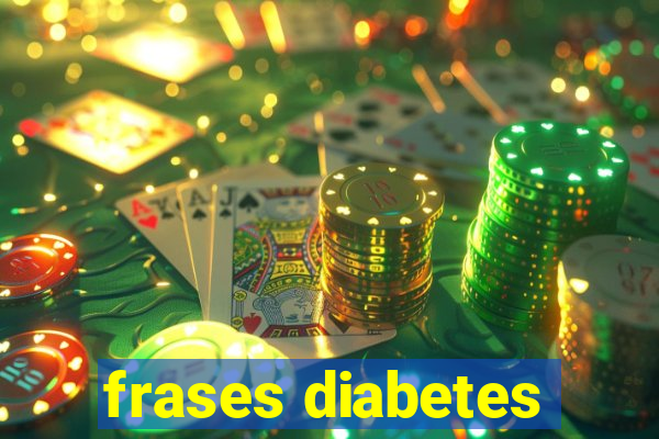 frases diabetes