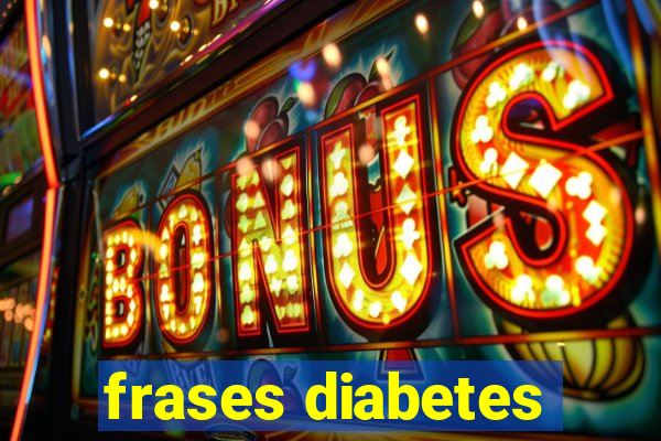 frases diabetes