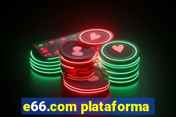 e66.com plataforma