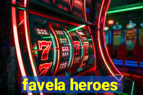 favela heroes