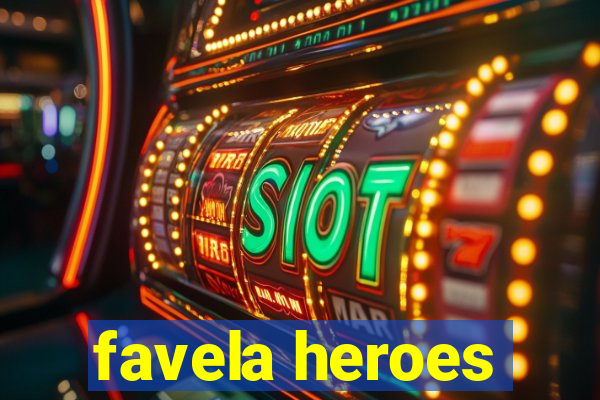 favela heroes