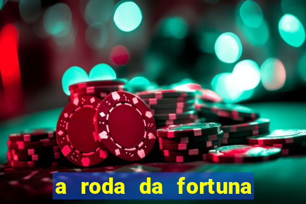 a roda da fortuna o que ele sente por mim