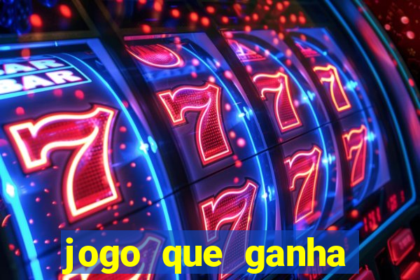 jogo que ganha dinheiro ao se cadastrar