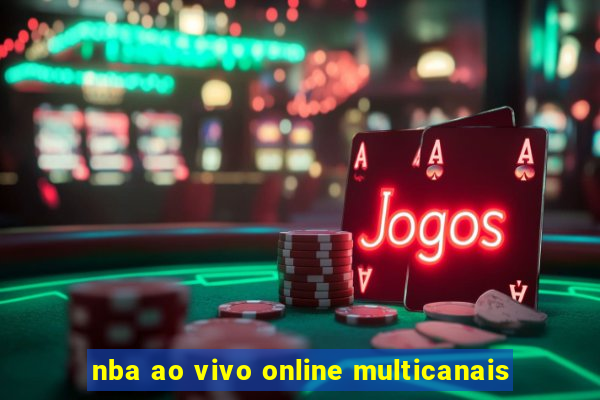 nba ao vivo online multicanais