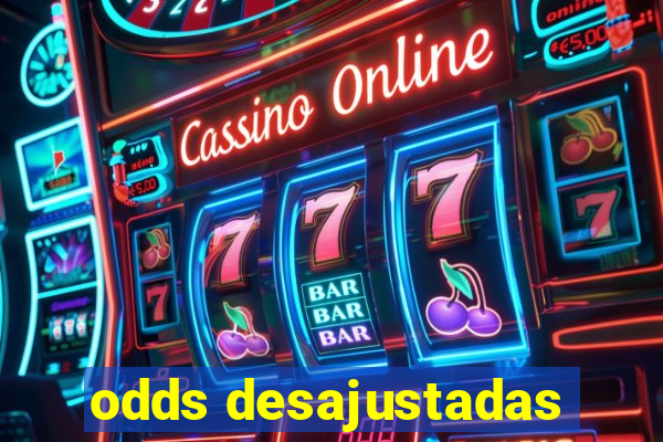 odds desajustadas